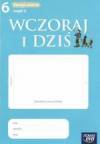 Wczoraj i dziś kl.6 cz.2 zeszyt ćwiczeń+sprawdzian