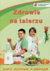 Zdrowie na talerzu. Zajęcia techniczne w gimnazjum
