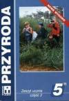 Przyroda. Klasa 5. Szkoła podstawowa cz. 2. Zeszyt ucznia