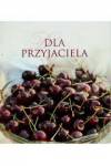 Dla przyjaciela