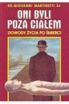 Oni byli poza ciałem.dowody życia po śmierci