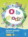 O to chodzi j.polski kl.6 cz.2 podręcznik