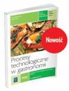 Procesy technologiczne w gastronomii Zeszyt ćwiczeń.2 Kwalifikacja T.6