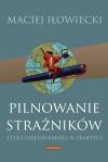 Pilnowanie strażników. Etyka dziennikarska w praktyce