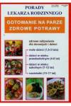 Porady lekarza rodzinnego Gotowanie na parze Zdrowe potrawy