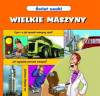 Świat nauki. Wielkie maszyny