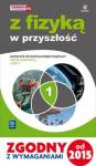 Z fizyką w przyszłość. Podręcznik. Cz. 1. Zakres rozszerzony