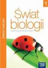 Świat biologii 1 Zeszyt ćwiczeń do gimnazjum