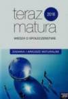 Teraz Matura 2016 Wiedza o społeczeństwie Zadania i arkusze maturalne