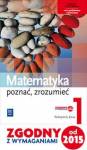 Matematyka Poznać zrozumieć klasa 1 zakres podstawowy i rozszerzony szkoła ponadgimnazjalna 2015