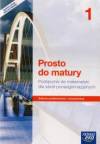 Prosto do matury Matematyka 1 Podręcznik dla szkół ponadgimnazjalnych Zakres podstawowy i rozszerzony