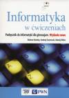 Informatyka w ćwiczeniach. Gimnazjum. Podręcznik