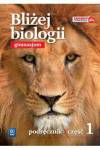 Bliżej biologii 1 część 1 Podręcznik do gimnazjum