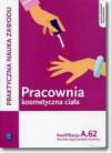 Pracowania kosmetyczna ciała Kwalifikacja A.62