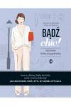Bądź chic Tajemnice garderoby