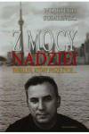 Z mocy nadziei Thriller który pisze życie