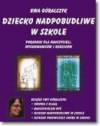 Dziecko nadpobudliwe w szkole-poradnik