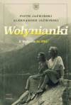 Wołynianki. Z Wołynia do PRL 