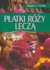 Płatki róży które leczą