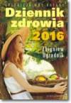 Dziennik zdrowia 2016 Naturalne metody leczenia