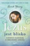 Jezus jest blisko Czerpać nadzieję z obecności Jezusa