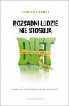 Rozsądni ludzie nie stosuja diet Jak nauka może pomóc w odchudzaniu