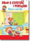 Dbam o czystość i porządek-higiena i małe bhp