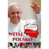 Witaj Polsko Światowe Dni Młodzieży