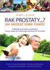 Rak prostaty jak możesz sobie pomóc