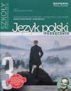 Odkrywamy na nowo 3. Język polski. Szkoła ponadgimnazjalna. Kształcenie kulturowo-literackie i językowe. Zakres podstawowy i rozszerzony