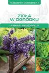 Zioła w ogródku. Poradnik ogrodnika