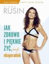 Jak zdrowo i pięknie żyć, czyli ekoporadnik