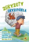 Zgryzoty Gryzipiórka. Ćwiczenia w redagowaniu wypowiedzi pisemnych dla klas 4-6