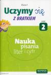 Uczymy się z Bratkiem 1 Nauka pisania liter i cyfr Część 2