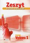 New Voices 1. Zeszyt do języka angielskiego. Gimnazjum