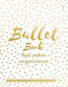 Bullet Book Bądź pięknie zorganizowana