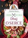Siostra Maria - Dbaj o serce - Zdrowa Kuchnia