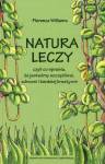 Natura leczy czyli co sprawia że jesteśmy szczęśliwsi zdrowsi i bardziej kreatywni