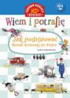 Wiem i potrafię Jak podróżować... Wesołe wycieczki po Polsce
