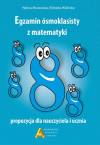 Egzamin ośmioklasisty z matematyki propozycja dla nauczyciela i ucznia