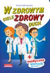 W ZDROWYM CIELE ZDROWY DUCH WIERSZYKI MEDYCZNE