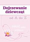 Dojrzewanie dziewcząt od A do Z