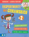 Domowe laboratorium. Eksperymenty dla ciekawskich cz. 2