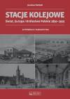 Stacje kolejowe Świat, Europa i Królestwo Polskie 1830-1915