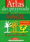 Atlas do przyrody. Świat w porach roku. Atlas (+ Przewodnik młodego przyrodnika)