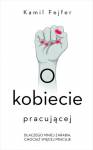 O kobiecie pracującej