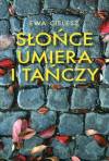 Słońce umiera i tańczy Część 1