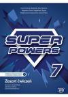 Super Powers 7. Zeszyt ćwiczeń do języka angielskiego dla klasy siódmej szkoły podstawowej