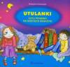Utulanki czyli piosenki na dziecięce masażyki