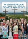 W poszukiwaniu wiary i wolności. Podręcznik do nauki religii dla klasy I liceum i technikum